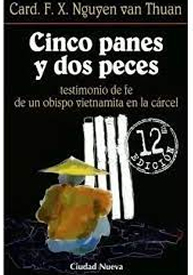 Van Thuan: Cinco panes y dos peces.